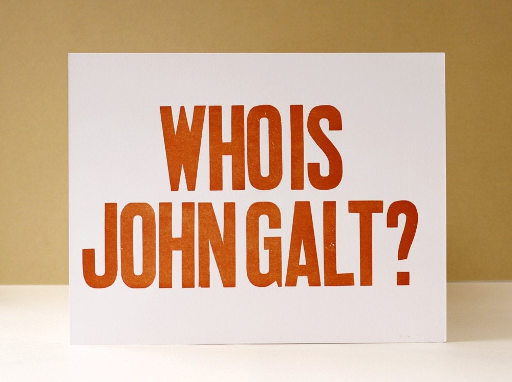 Who Is John Galt  Letterpress Print