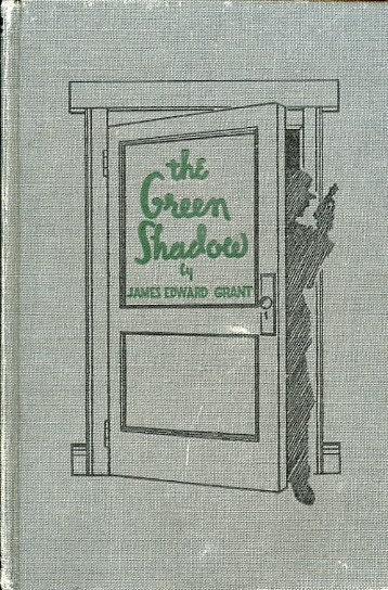 SALE - The Green Shadow by James Edward Grant - Classic Vintage Book