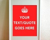 Make your own Keep Calm and Carry On spoof  ART PRINT (various sizes available - 11x14 - 20x30 inches)