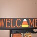 Primitive Welcome Candy Corn Wood Sign for Halloween, Fall Holiday, Thanksgiving, Home Decor Shelf Sitter