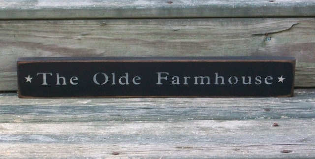 The Olde Farmhouse - Primitive Country Sign