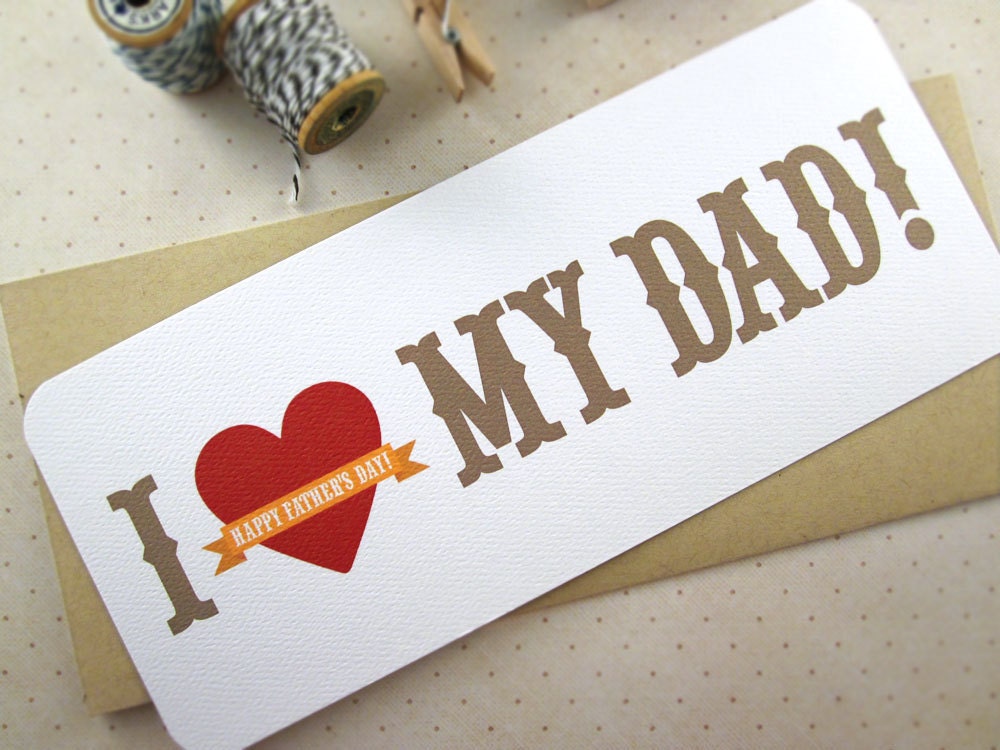 Father's Day Greeting Card - I Love My Dad