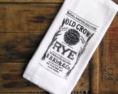 Floursack Towel Vintage Rye Whiskey Label Black White Screenprint Fathers Day Gift for Him