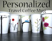 Personalized Travel Coffee Mug- You choose the design, colors and text