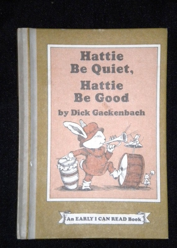 Hattie Be Quiet Hattie Be Good 1977 Vintage Childrens Book