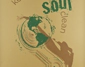 Keep Your Soul Clean - earth & shoe hand pulled screenprint poster