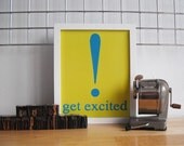 Get Excited - Exclamation Point - 8 x 10 Poster