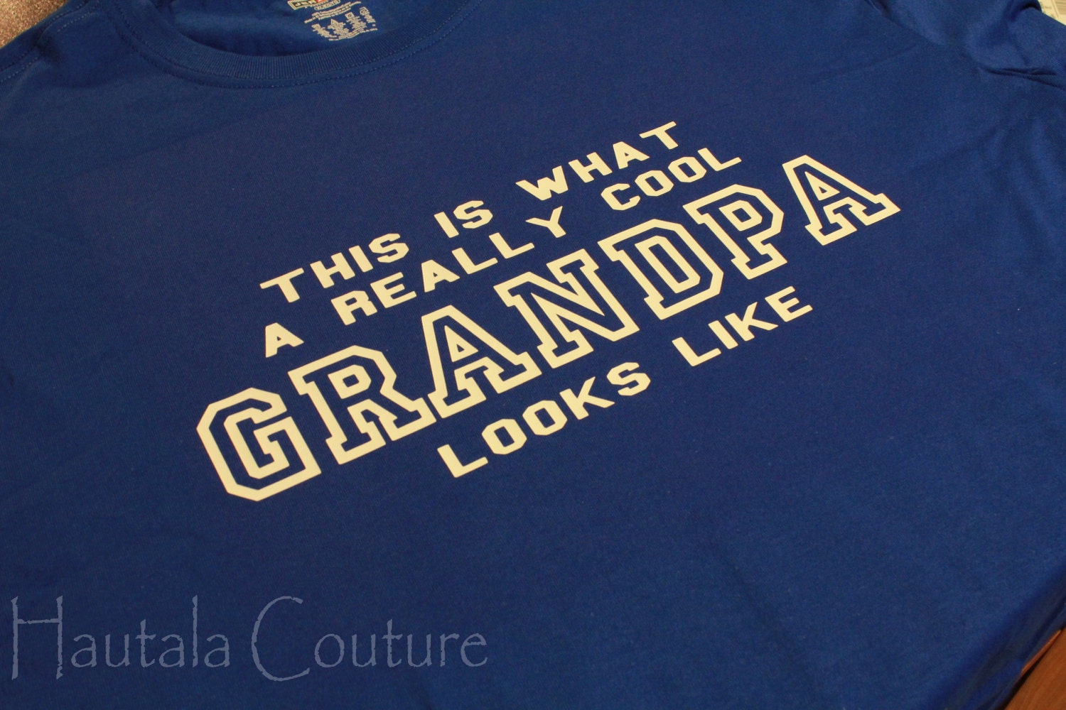 Customized Shirt This is What a Really Cool Grandpa Looks Like