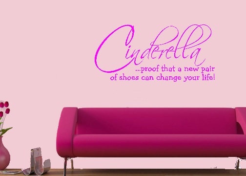 32" x 15" Cinderella Proof that a new pair of shoes can change your life