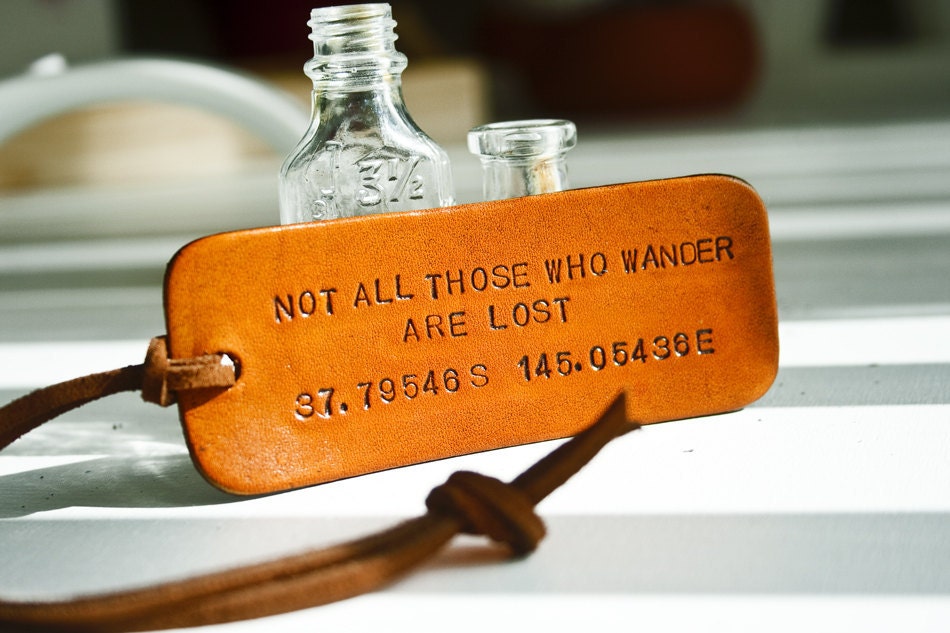Custom Longitude and Latitude leather tag - Not all those who wander are lost - MODERN SHAPE - J.R.R. Tolkien quote