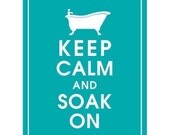 Keep Calm and SOAK ON 8x10 Print (Oceanic Water Featured) Buy 3 get 1 FREE  Keep Calm Art Keep Calm Poster