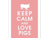 Keep Calm and Love Pigs -13X19 Poster-(Featured in Powder Pink) Buy 3 Get One Free keep calm art keep calm print