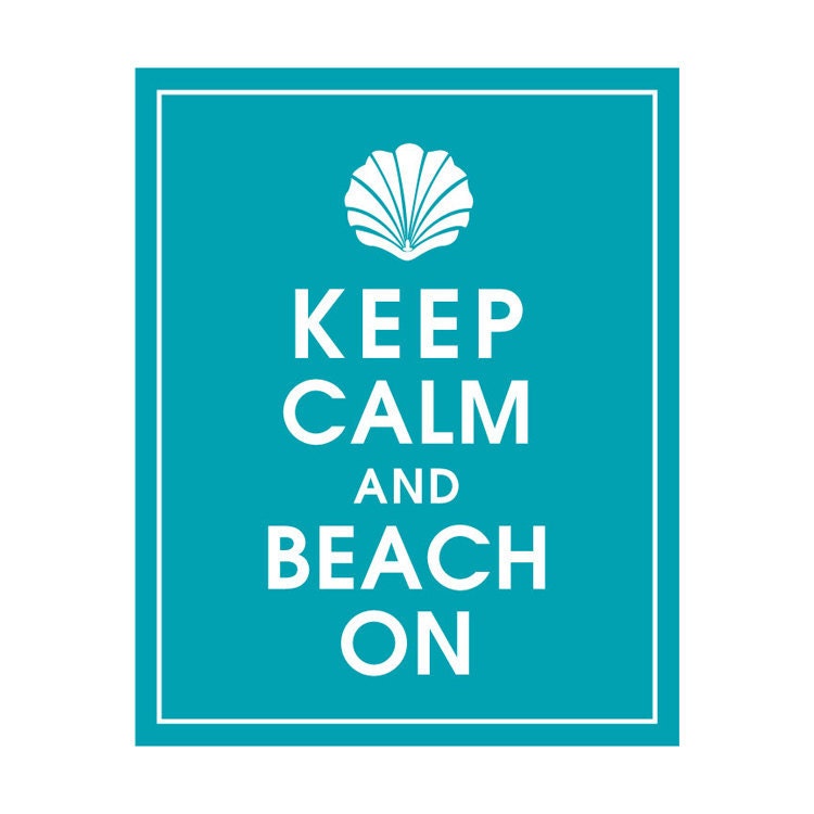 Keep Calm and BEACH ON (Seashell) 8x10 Print (Featured in Oceanic Waves) Buy 3 and get 1 FREE - KeepCalmShop