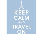 Keep Calm and Travel On - Eiffel Tower Paris 11x14 Poster (Featured in Blue Icing) Buy 3 Get One Free