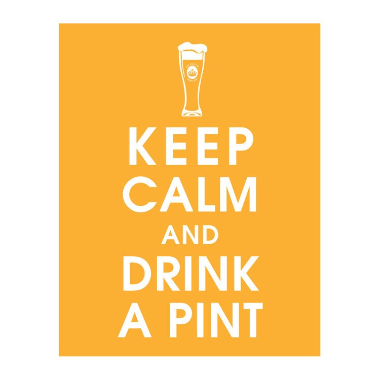 Keep Calm and Drink A Pint, 11x14 Poster (Featured in Clementine) Buy 3 and get 1 FREE