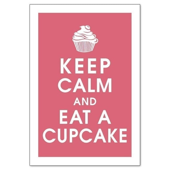 Keep Calm and EAT a CUPCAKE, 13x19 Poster (Color Raspberry Kisses) Buy 3 and get 1 FREE Keep Calm Art Keep Calm Poster