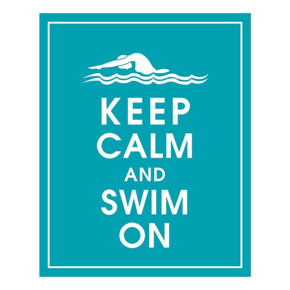 Keep Calm and Swim On - Female swimmer 8x10 Print (featured in Oceanic) Buy 3 Get one Free keep calm art