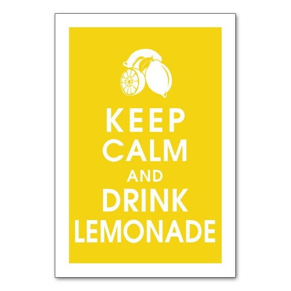 Keep Calm and Drink Lemonade-13x19 Poster (Featured in Canary Yellow) Buy 3 and get 1 Free