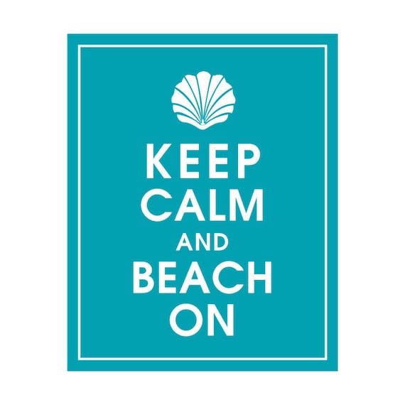 Keep Calm and BEACH ON (Seashell) 8x10 Print (Featured in Oceanic Waves) Buy 3 and get 1 FREE