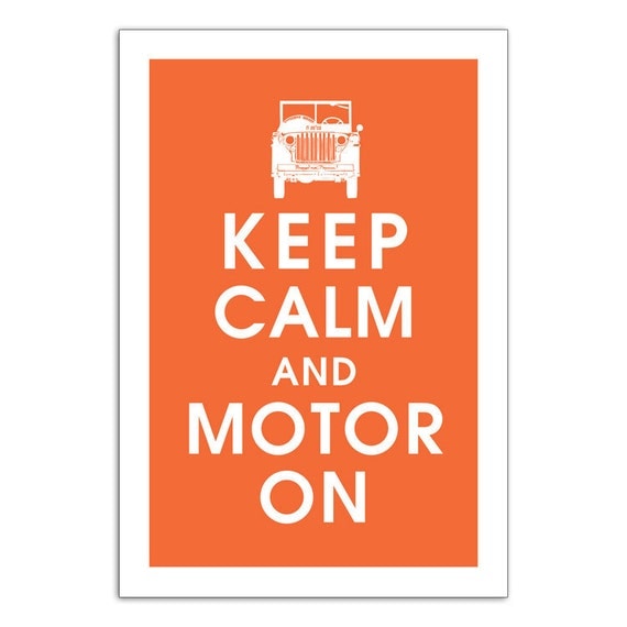 Keep Calm and MOTOR ON (Jeep) 13x19 Poster (Featured in Fiery Opal) Buy 3 get 1 Free keep calm art keep calm print