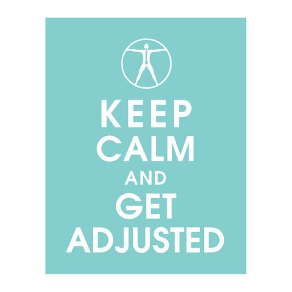 Keep Calm And Get Adjusted 11x14 Poster (Color Parisian Blue) Buy 3 and get 1 Free (Chiropractor Inspired)