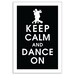 Keep Calm and DANCE ON, 13x19 Print-(BLACK) (Ballroom Couple featured) Buy 3 get One Free  Keep Calm Art Keep Calm Poster