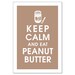 Keep Calm and Eat Peanut Butter 13x19 Poster (Featured in Latte Brown) Buy 3 get one Free keep calm art keep print