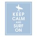 Keep Calm and Surf On - 8x10 Print (Surfer Girl) (Featured in Powder Blue) Buy 3 and get 1 FREE