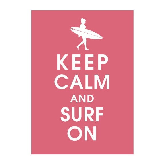Keep Calm and Surf On, 5x7 Print (Surfer Girl) (featured in Raspberry Kisses) Buy 3 Get One Free