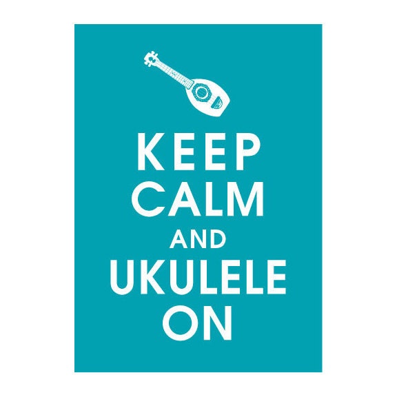 Keep Calm and Ukulele On, 5x7 Print (featured in Oceanic Waves) Buy 3 Get One Free