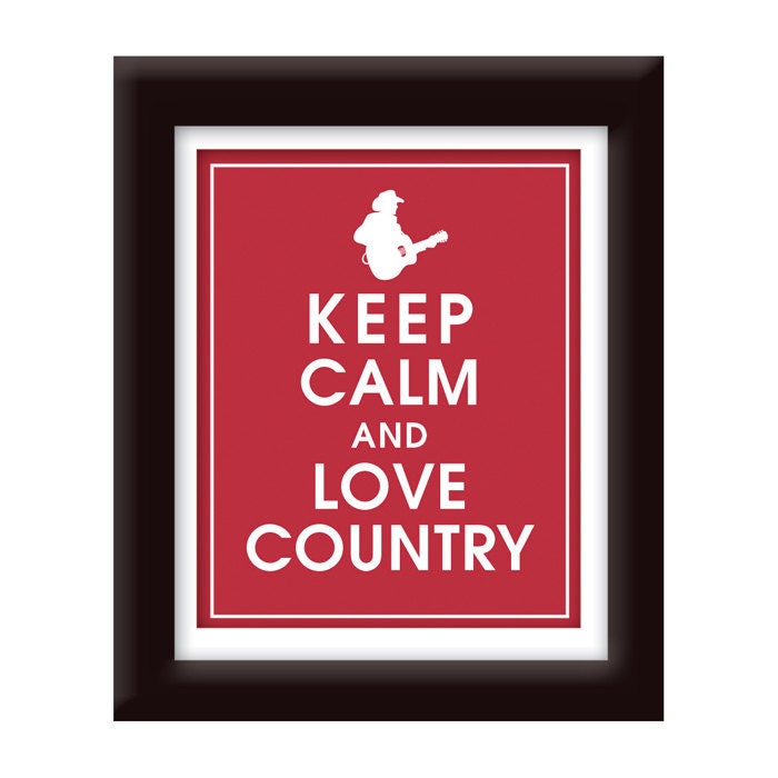 Keep Calm and Love Country, 8x10 Print - (COLOR-Cardinal Red) Buy 3 get One Free keep calm art keep calm prints