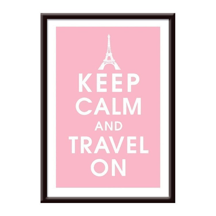 Keep Calm and Travel On - Eiffel Tower Paris 13x19 Poster (Featured in Pink Lemonade) Buy 3 Get One Free