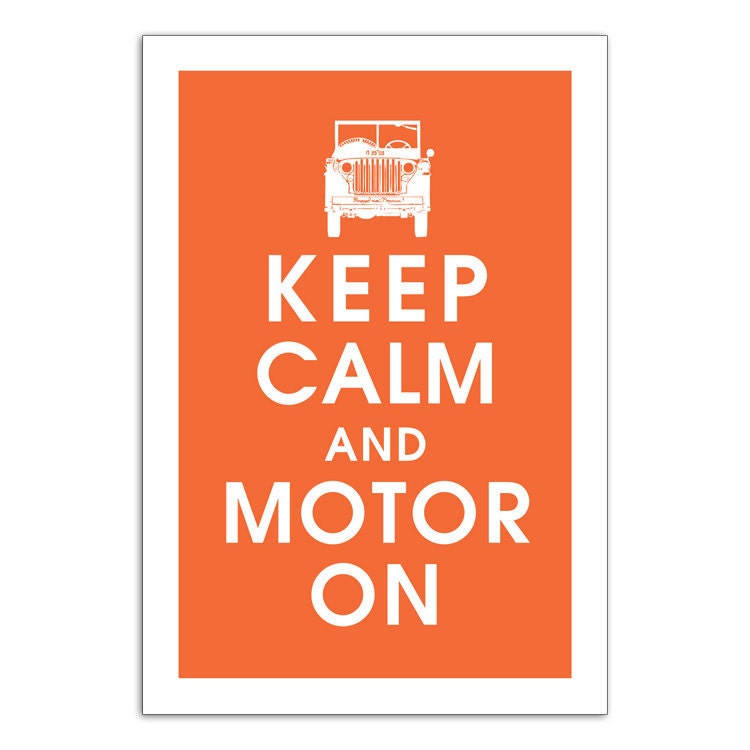 Keep Calm and MOTOR ON (Jeep) 13x19 Poster (Featured in Fiery Opal) Buy 3 get 1 Free keep calm art keep calm print