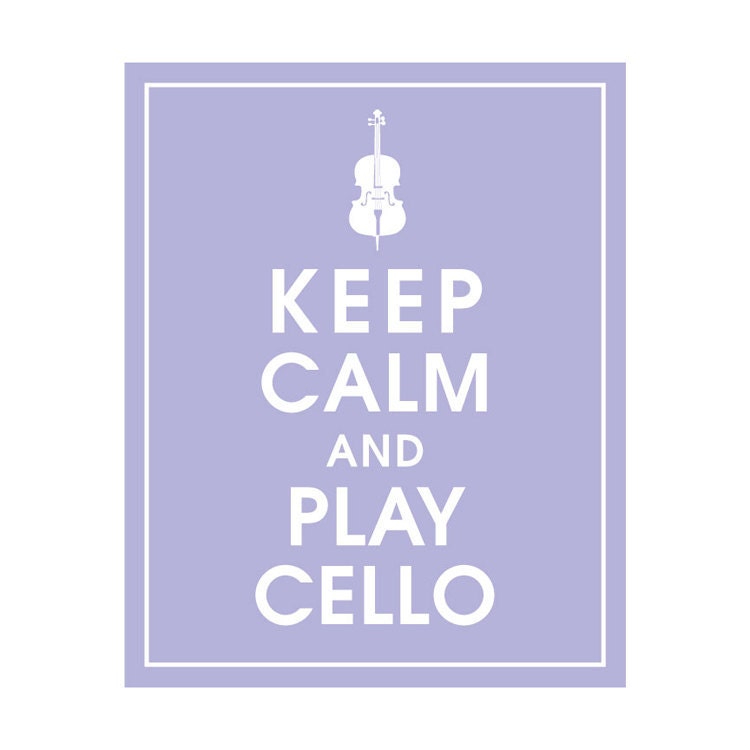 Keep Calm and PLAY CELLO, 8x10 Poster  (Featured Pale Periwinkle) Buy 3 and get 1 Free