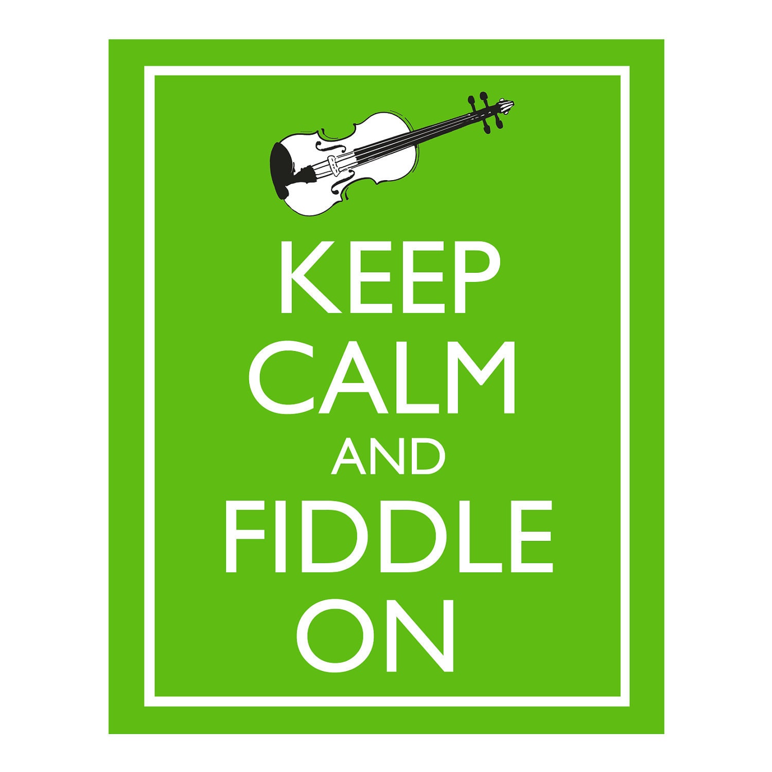 Keep Calm and Fiddle On 8x10" Violin Musical Poster Print You choose colour Buy 2 posters Get a 3rd FREE