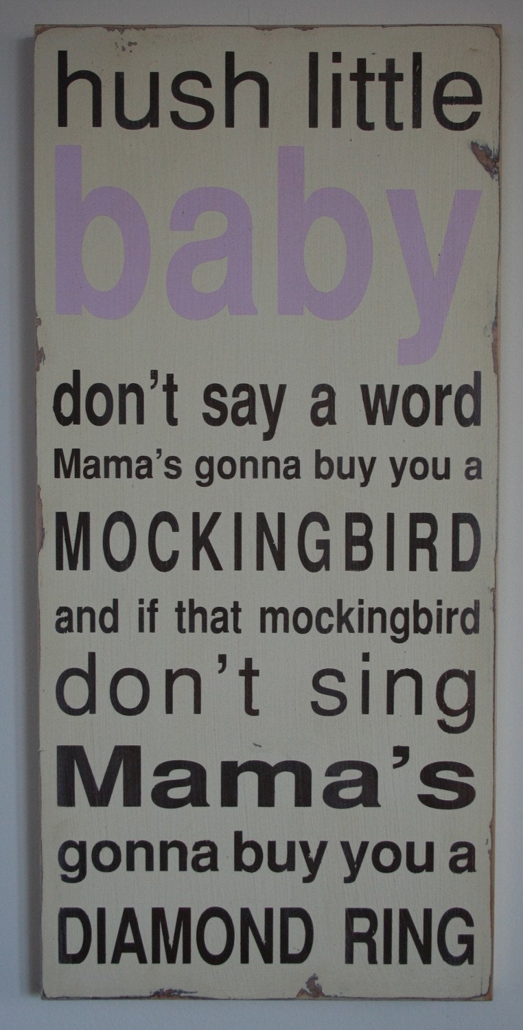 Hush Little Baby The Mockingbird Song - Shabby Chic Typography Word Art Sign