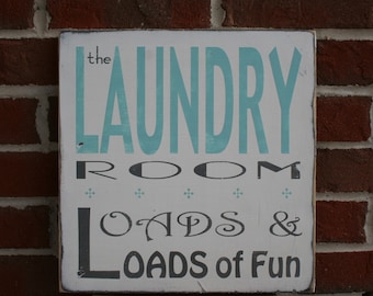 The Laundry Room - Loads and Loads of Fun Distressed Sign in Weather Worn White with Tiffany Blue and Grey