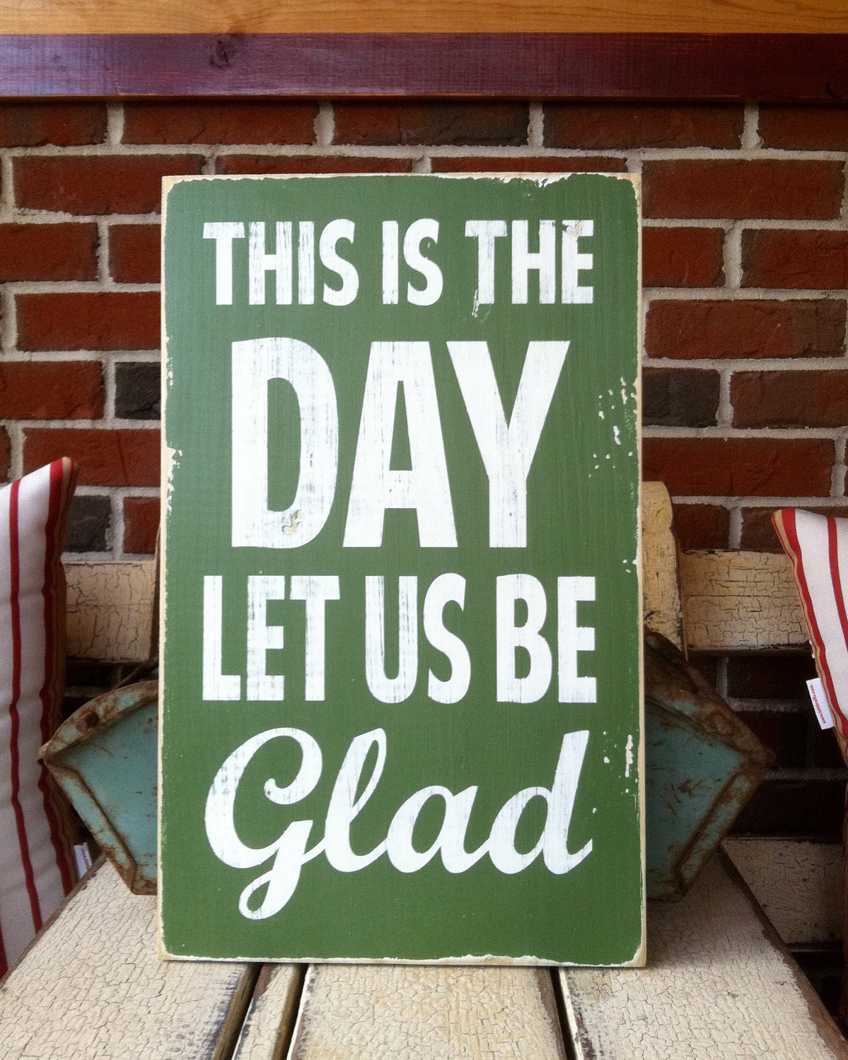 This is the Day Let Us Be Glad Distressed Sign in Vintage Style in Medium Green