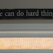 We Can Do Hard Things Distressed Sign in Black with White Vintage Style - Large