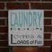 The Laundry Room - Loads and Loads of Fun Distressed Sign in Weather Worn White with Tiffany Blue and Grey