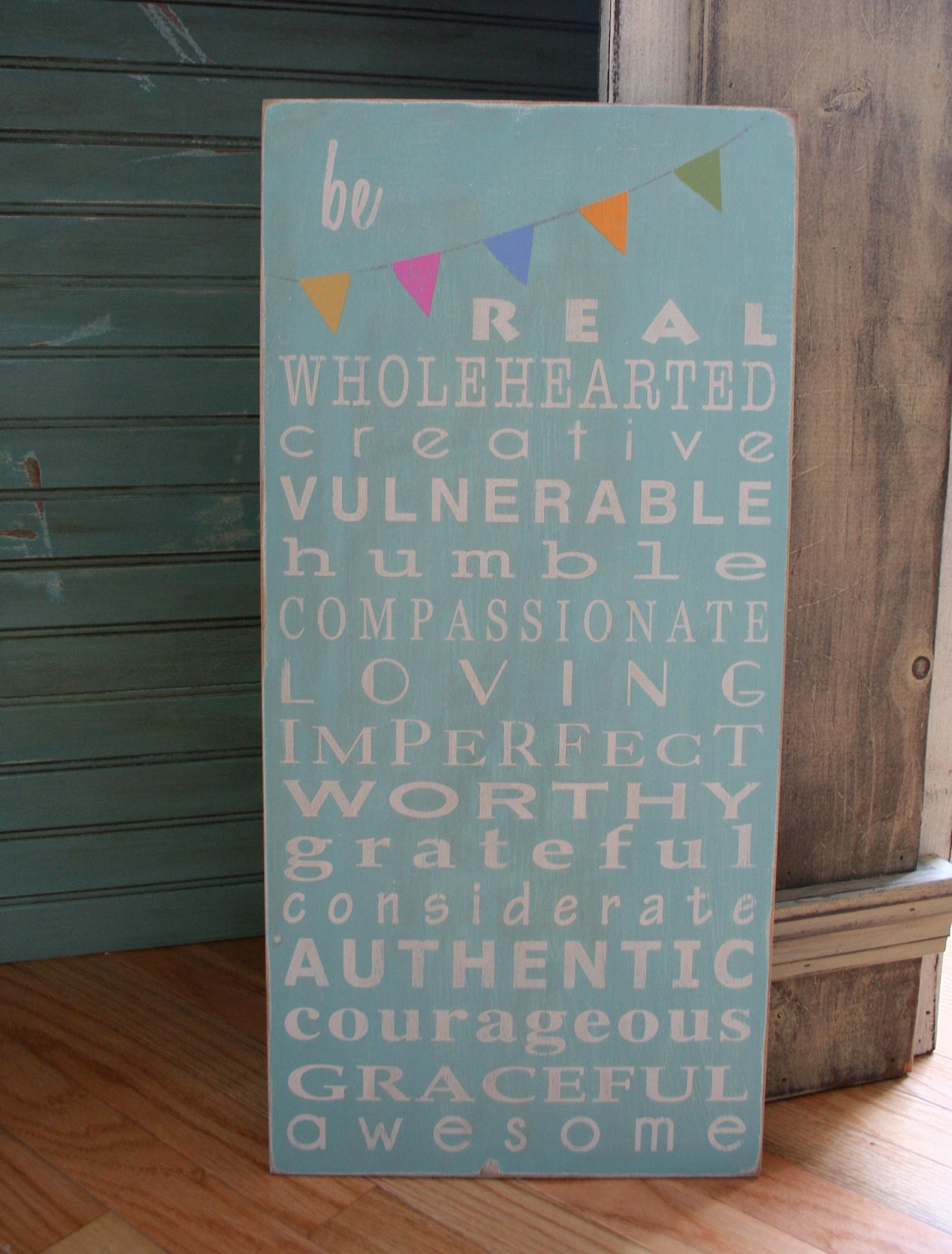 Be Real Be Wholehearted with Bunting Typography Word Art Sign - Motivational