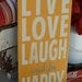 Live Love Laugh and be Happy Typography Word Art in Golden Yellow