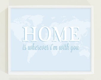 Blue Nursery Art - Map Typography Poster - Home is Wherever I'm With You - Wall Art
