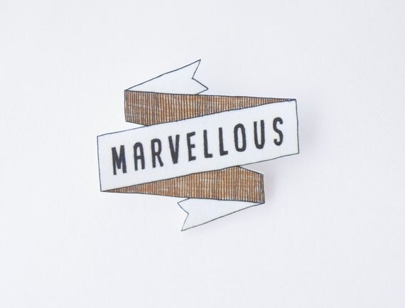 Marvellous Banner Brooch - Made To Order