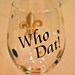 Who Dat Wine Glass