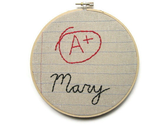 Customized- A Plus- Six Inch Embroidery Hoop Wall Art- Machine Stitched and Hand Embroidered