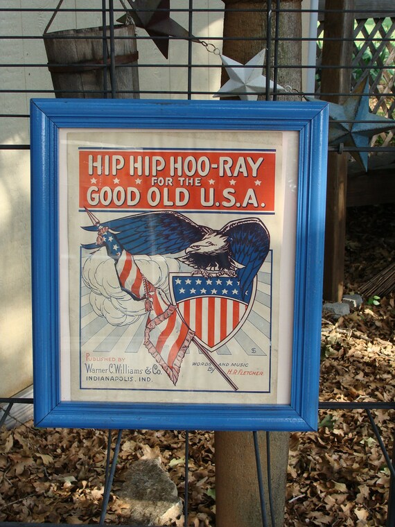 Hip Hip Hoo Ray for The Good Old USA War Era Sheet Music