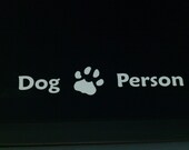 Vinyl Decal -- Dog Person w--Paw Print--  1.5 x 7.25  (Line Style) -- Premium Grade Vinyl