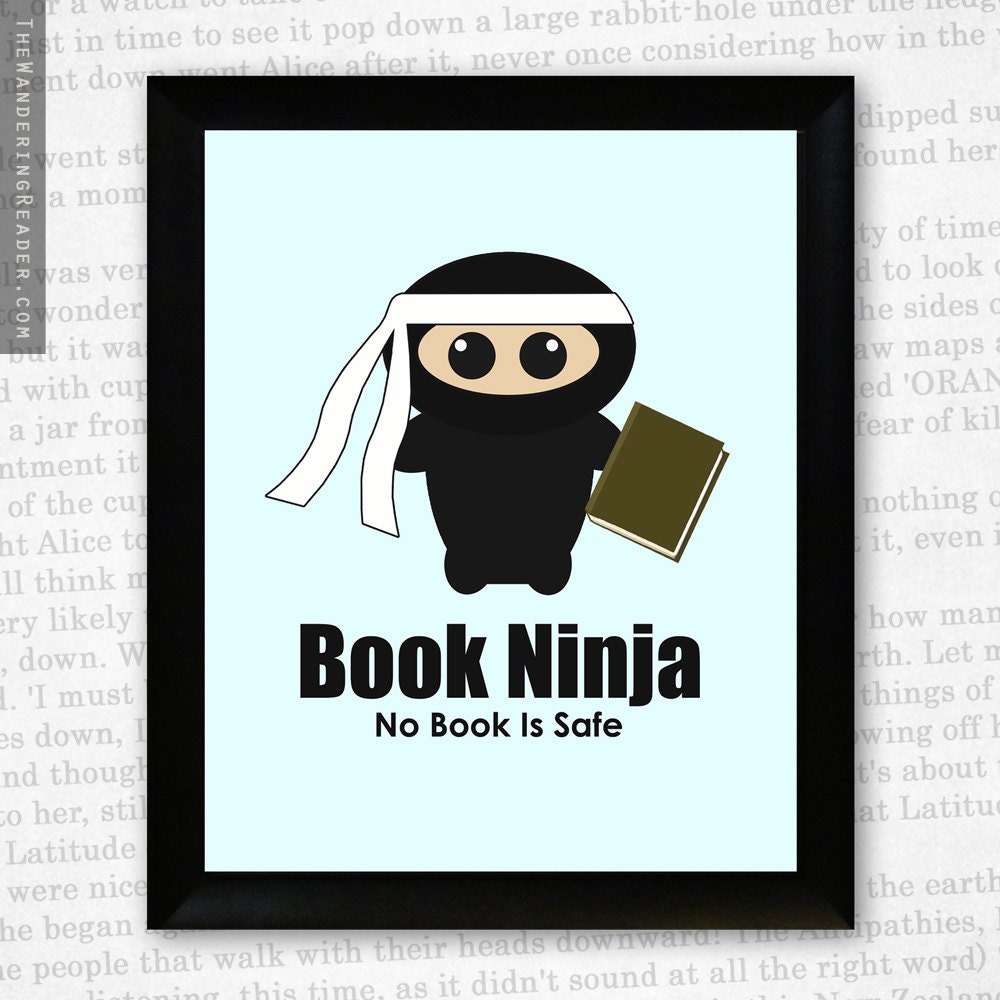 Book Ninja "No book is safe" Funny Book Lover Reading Art Print