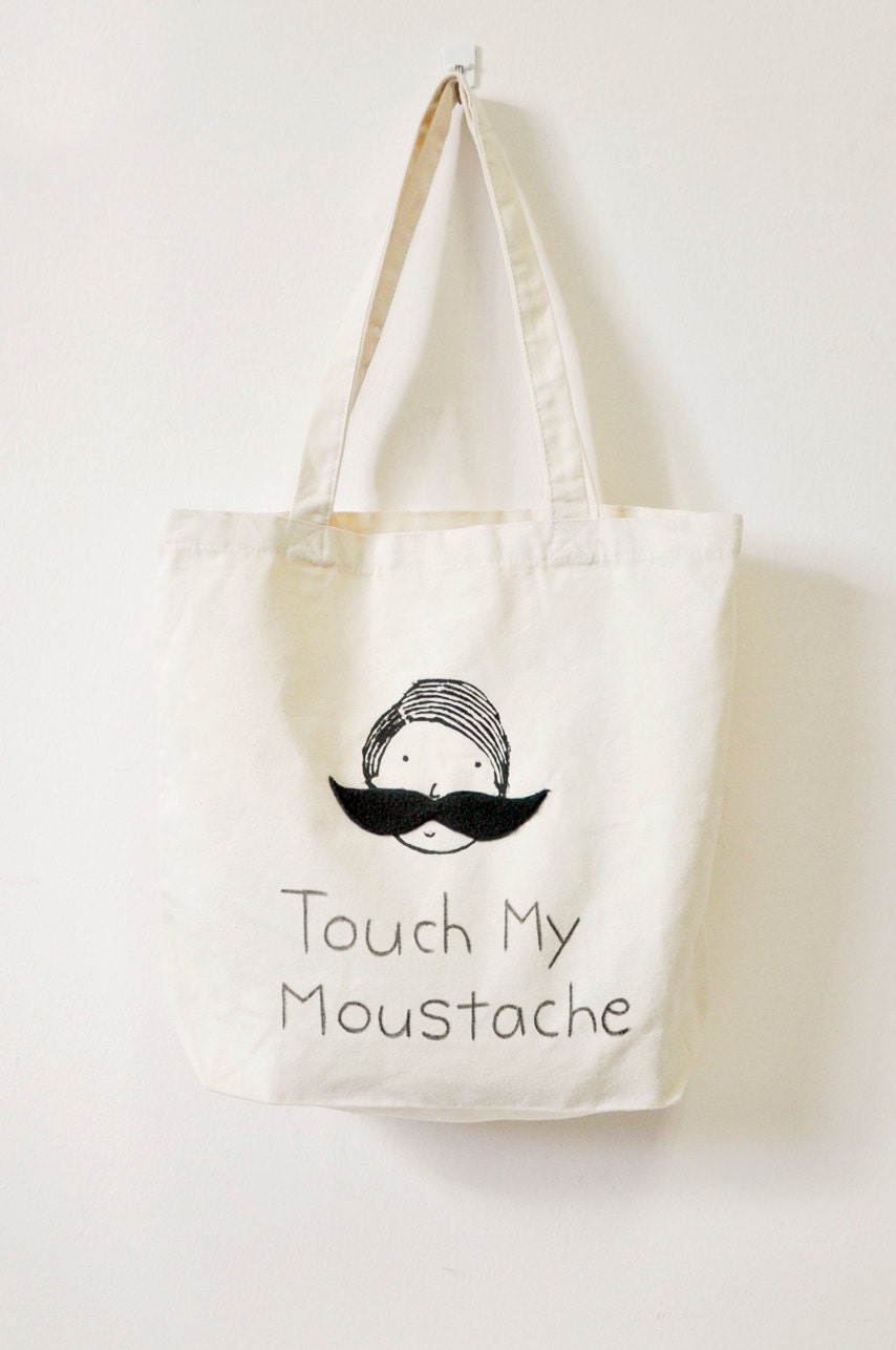 TOUCH MY MOUSTACHE -  school library or shopping tote bag